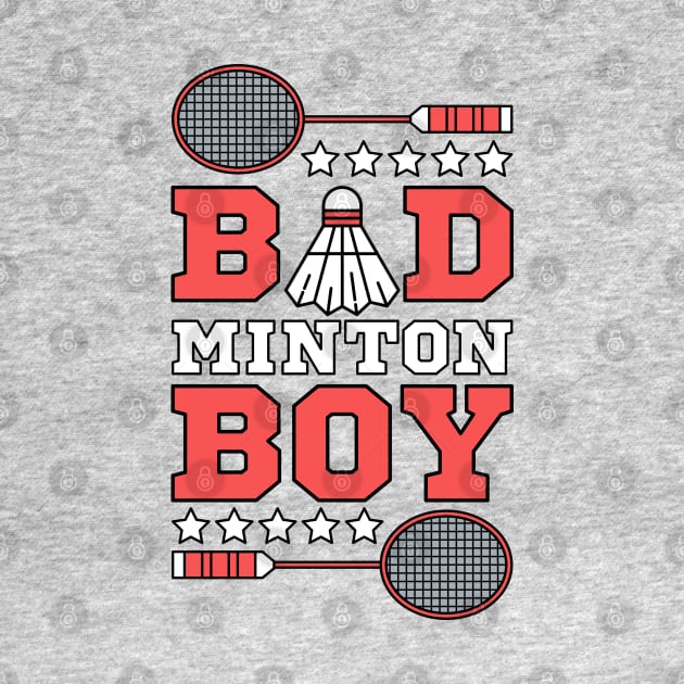 Bad Boy Badminton Boy - Badminton Puns Man Player Sport Funny Shuttlecock Racket by Millusti